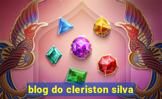 blog do cleriston silva